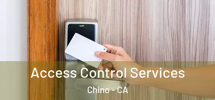 Access Control Services Chino - CA