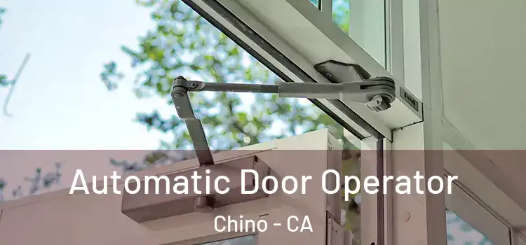 Automatic Door Operator Chino - CA