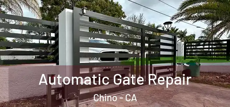  Automatic Gate Repair Chino - CA
