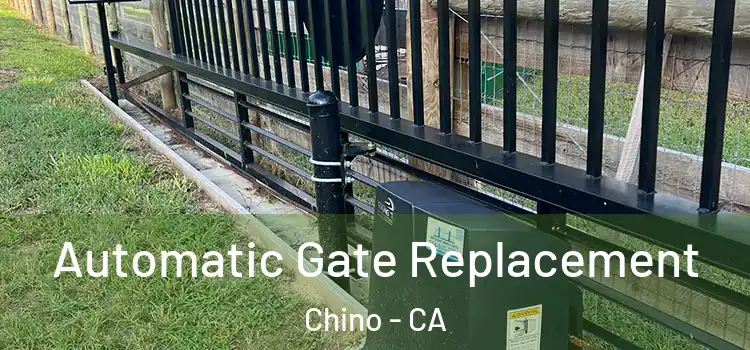 Automatic Gate Replacement Chino - CA