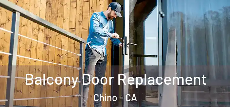 Balcony Door Replacement Chino - CA