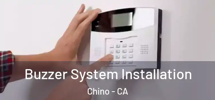 Buzzer System Installation Chino - CA