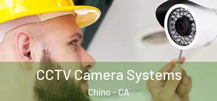 CCTV Camera Systems Chino - CA