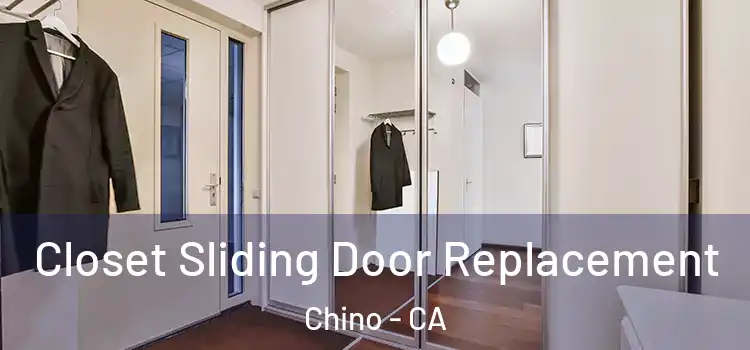 Closet Sliding Door Replacement Chino - CA