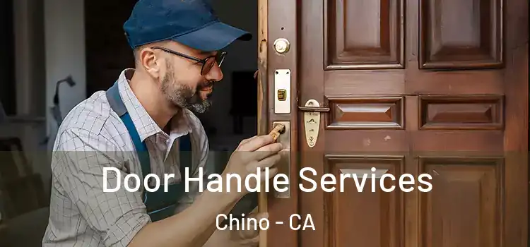 Door Handle Services Chino - CA