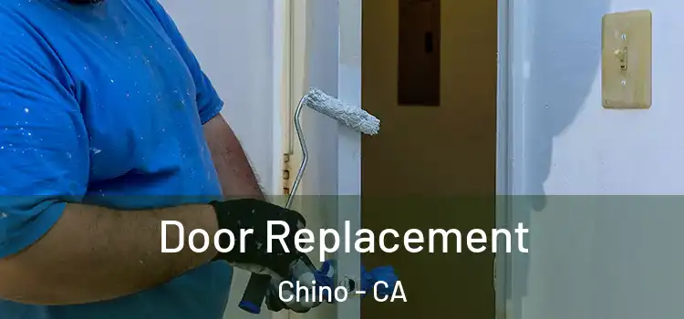Door Replacement Chino - CA