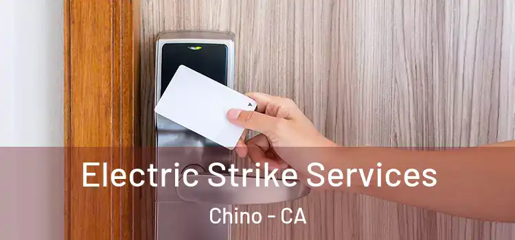 Electric Strike Services Chino - CA