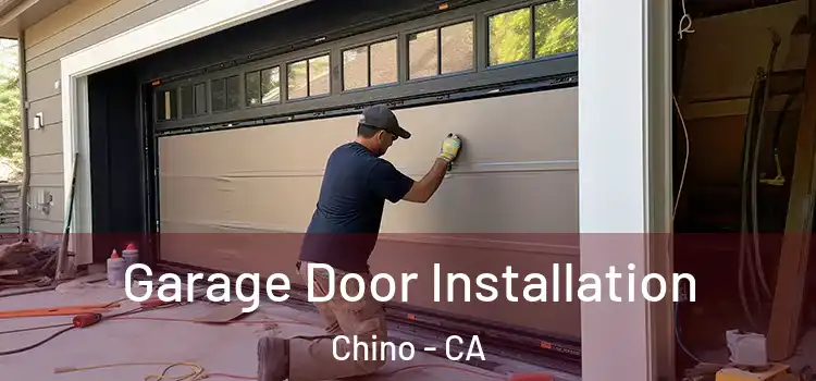  Garage Door Installation Chino - CA