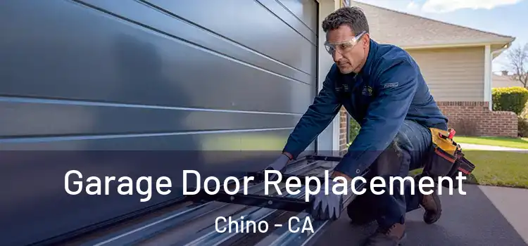  Garage Door Replacement Chino - CA