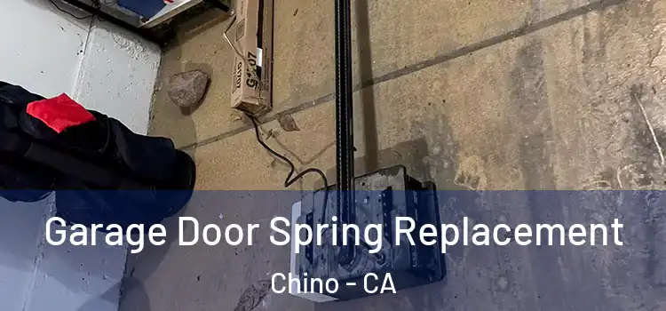  Garage Door Spring Replacement Chino - CA