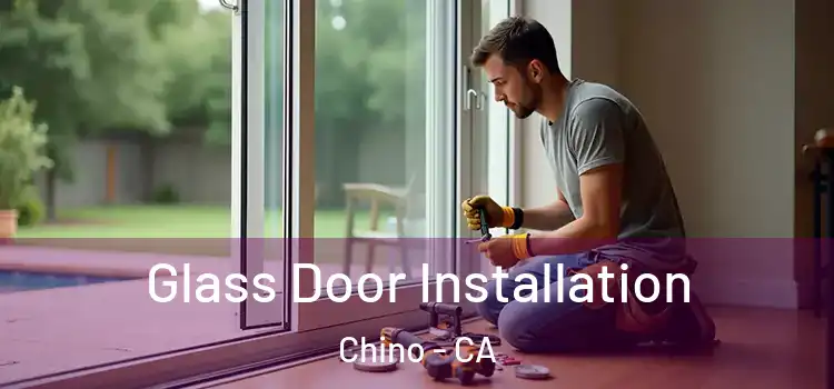 Glass Door Installation Chino - CA
