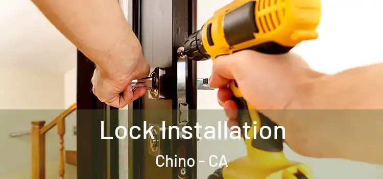 Lock Installation Chino - CA