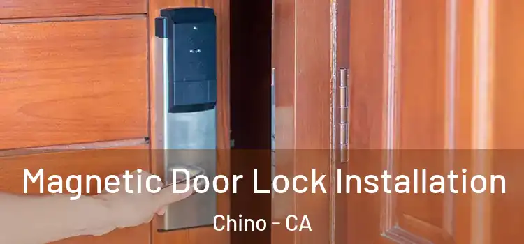  Magnetic Door Lock Installation Chino - CA