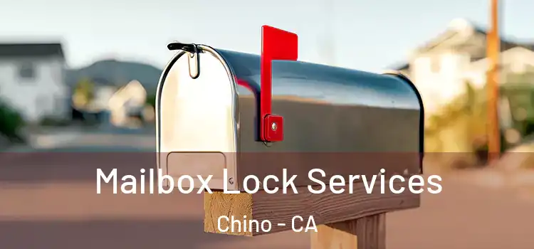  Mailbox Lock Services Chino - CA
