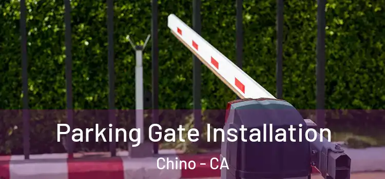 Parking Gate Installation Chino - CA