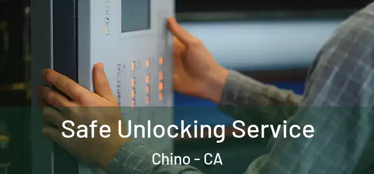 Safe Unlocking Service Chino - CA