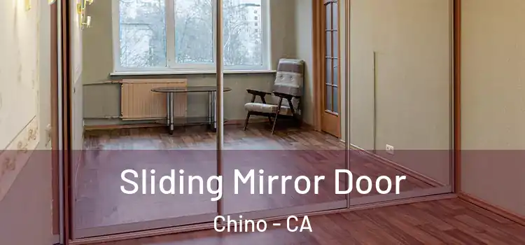  Sliding Mirror Door Chino - CA